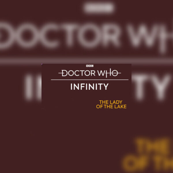 Doctor Who Infinity - The Lady of the Lake Steam CD Key