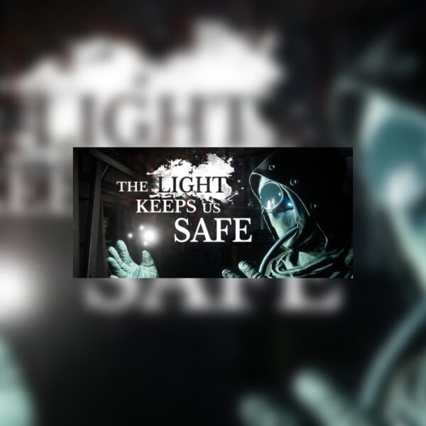 The Light Keeps Us Safe Steam CD Key