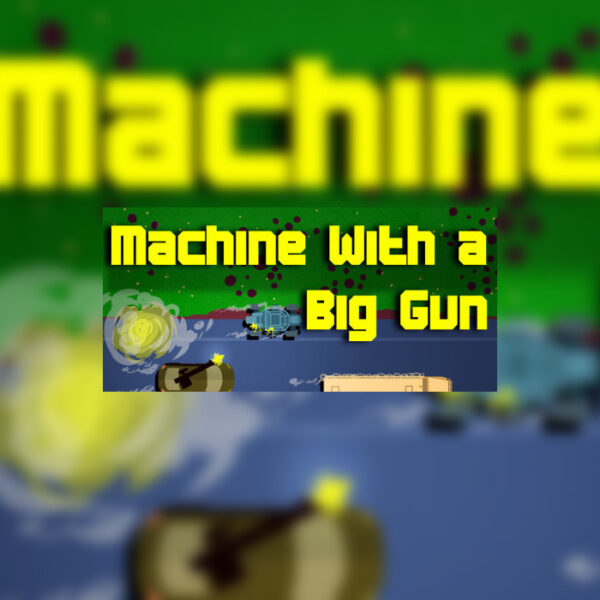Machine With a Big Gun Steam CD Key