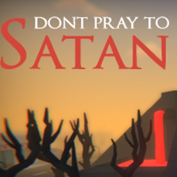 Don't Pray To Satan Steam CD Key