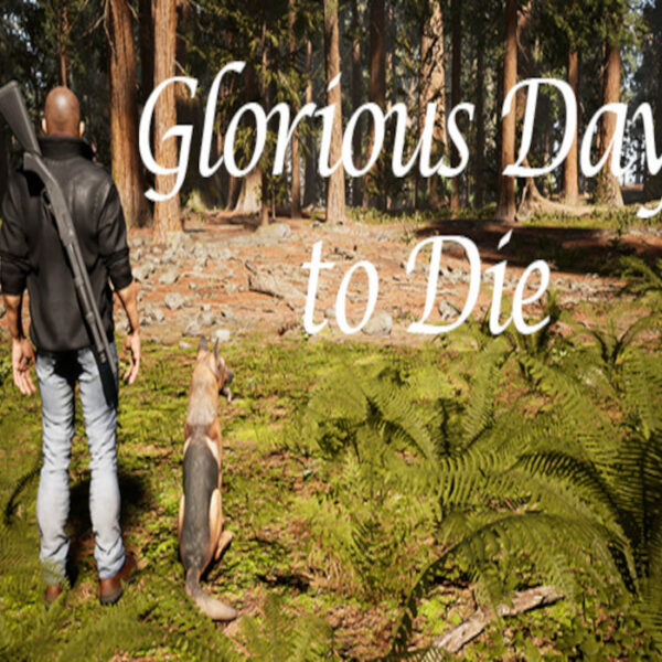 Glorious Day to Die Steam CD Key