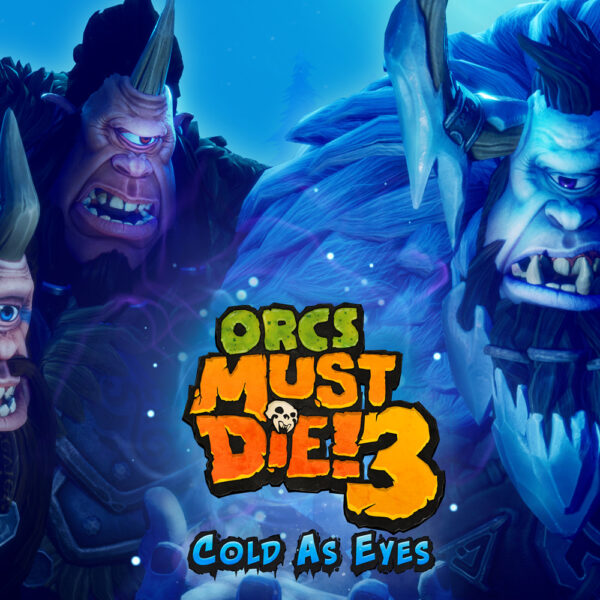 Orcs Must Die! 3 - Cold as Eyes DLC EU Steam CD Key