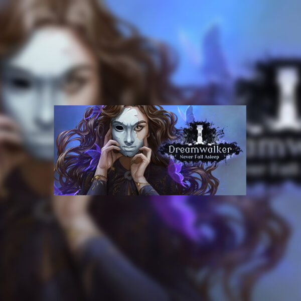 Dreamwalker: Never Fall Asleep PC Steam CD Key