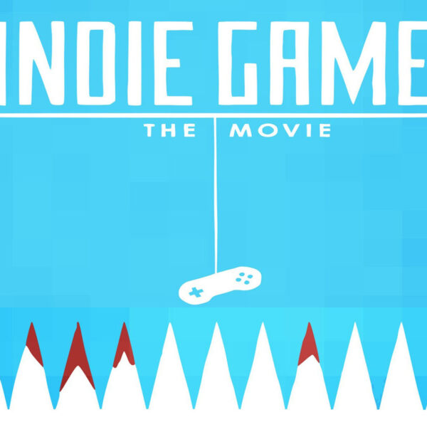 Indie Game: The Movie Steam CD Key