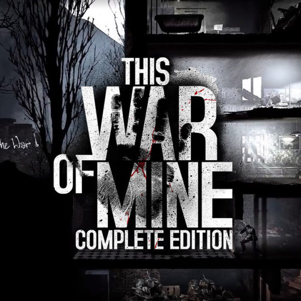 This War of Mine: Complete Edition PC Steam CD Key
