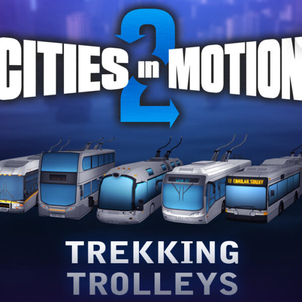 Cities in Motion 2 - Trekking Trolleys DLC Steam CD Key