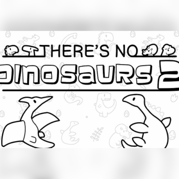There's No Dinosaurs 2 PC Steam CD Key