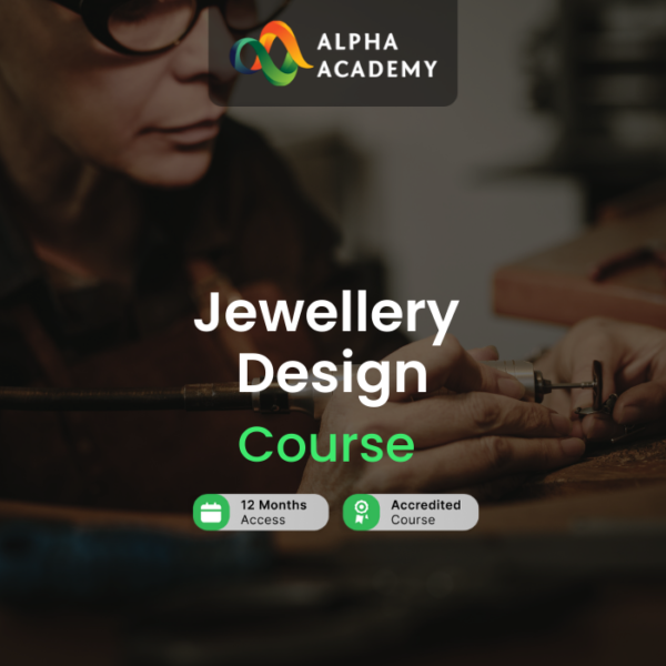 Jewellery Design Course for Crafting Creativity and Precision Alpha Academy Code