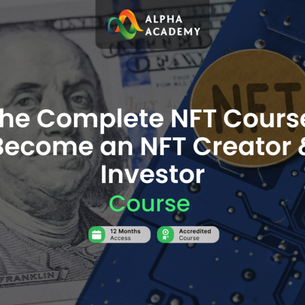 The Complete NFT Course: Become an NFT Creator & Investor Alpha Academy Code